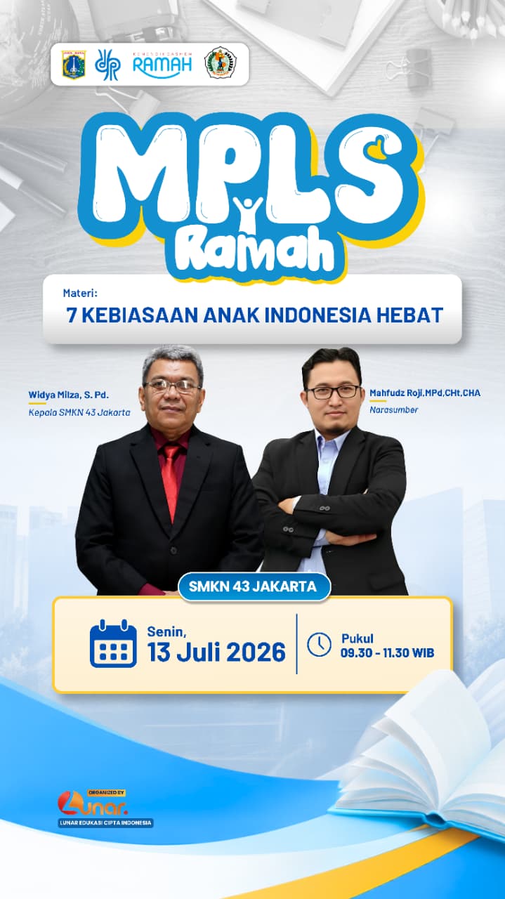 MASA PENGENALAN LINGKUNGAN SEKOLAH ( MPLS ) RAMAH SMKN 43 JAKARTA